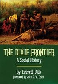 Enlarge image Cover: The Dixie Frontier - University of Oklahoma Press