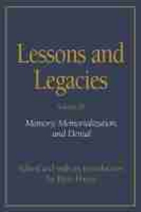 Enlarge image Cover: Lessons and Legacies V. 3; Memory, Memorialization and Denial - Northwestern University Press
