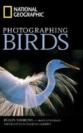 Cover: National Geographic Photographing Birds - National Geographic Books