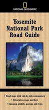 Cover: National Geographic Yosemite National Park Road Guide - National Geographic Books