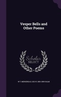 Cover: Vesper Bells and Other Poems - Palala Press