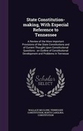 Cover: State Constitution-making, With Especial Reference to Tennessee - Palala Press