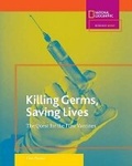 Cover: Killing Germs, Saving Lives - National Geographic Kids
