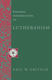 Enlarge image Cover: Fortress Introduction to Lutheranism - Augsburg Fortress