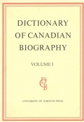Cover: Dictionary of Canadian Biography / Dictionaire Biographique Du Canada - University of Toronto Press
