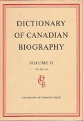 Cover: Dictionary of Canadian Biography / Dictionaire Biographique Du Canada - University of Toronto Press