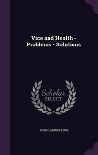 Enlarge image Cover: Vice and Health - Problems - Solutions - Palala Press