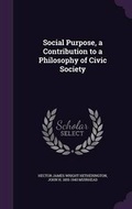 Cover: Social Purpose, a Contribution to a Philosophy of Civic Society - Palala Press