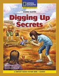 Enlarge image Cover: Content-Based Chapter Books Fiction (Science: Science Sleuths): Digging Up Secrets - National Geographic Society