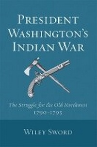Enlarge image Cover: President Washington's Indian War - University of Oklahoma Press