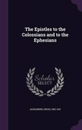 Cover: The Epistles to the Colossians and to the Ephesians - Palala Press