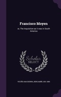 Cover: Francisco Moyen - Palala Press