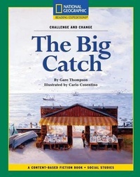 Enlarge image Cover: Content-Based Chapter Books Fiction (Social Studies: Challenge and Change): The Big Catch - National Geographic Society