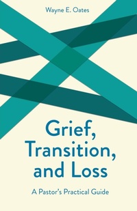 Enlarge image Cover: Grief, Transition and Loss - Augsburg Fortress