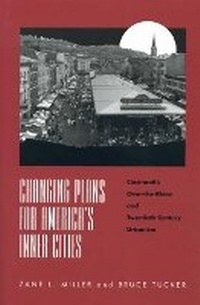 Enlarge image Cover: Changing Plans for America's Inner Cities - Ohio State University Press