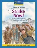 Cover: Content-Based Chapter Books Fiction (Social Studies: Stand Up and Speak Out): Strike Now! - National Geographic Society