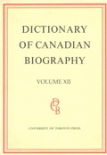 Cover: Dictionary of Canadian Biography / Dictionaire Biographique Du Canada - University of Toronto Press