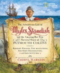 Cover: Adventurous Life of Myles Standish and the Amazing-but-True Survival Story of Plymouth Colony, The - National Geographic Kids