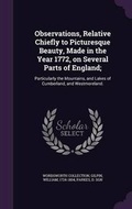 Cover: Observations, Relative Chiefly to Picturesque Beauty, Made in the Year 1772, on Several Parts of England; - Palala Press