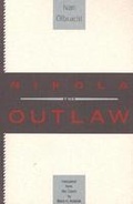 Cover: Nikola the Outlaw - Northwestern University Press