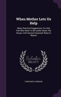 Cover: When Mother Lets Us Help - Palala Press