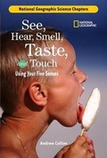 Cover: See, Hear, Smell, Taste, and Touch - National Geographic Kids