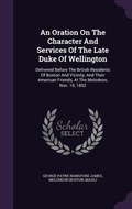 Cover: An Oration On The Character And Services Of The Late Duke Of Wellington - Palala Press