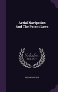 Cover: Aerial Navigation And The Patent Laws - Palala Press