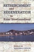 Cover: Retrenchment and Regeneration in Rural Newfoundland - University of Toronto Press