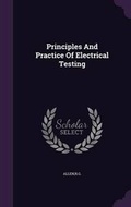 Cover: Principles And Practice Of Electrical Testing - Palala Press