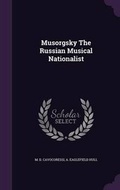 Cover: Musorgsky The Russian Musical Nationalist - Palala Press