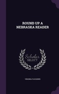 Cover: Round Up a Nebraska Reader - Palala Press