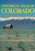 Cover: Historical Atlas of Colorado - University of Oklahoma Press