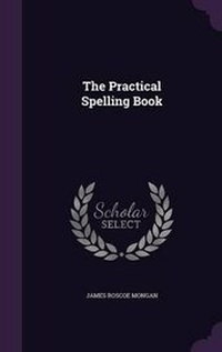 Enlarge image Cover: The Practical Spelling Book - Palala Press