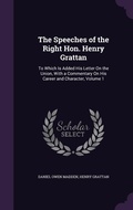 Cover: The Speeches of the Right Hon. Henry Grattan - Palala Press