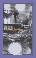Cover: The House of Returned Echoes - Northwestern University Press