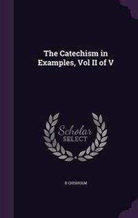 Enlarge image Cover: The Catechism in Examples, Vol II of V - Palala Press