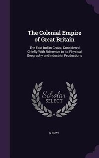 Enlarge image Cover: The Colonial Empire of Great Britain - Palala Press