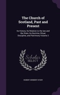 Cover: The Church of Scotland, Past and Present - Palala Press
