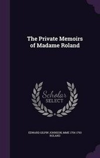 Enlarge image Cover: The Private Memoirs of Madame Roland - Palala Press