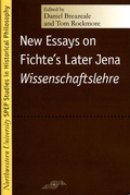 Cover: New Essays on Fichte's Later Jena ""Wissenschaftslehre - Northwestern University Press