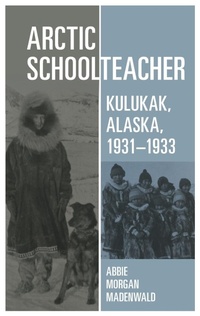 Abbildung von: Arctic Schoolteacher - University of Oklahoma Press