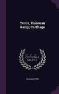 Cover: Tunis, Kairouan & Carthage - Palala Press