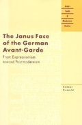 Cover: The Janus Face of the German Avant-garde - Northwestern University Press