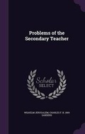 Cover: Problems of the Secondary Teacher - Palala Press