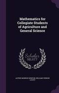 Cover: Mathematics for Collegiate Students of Agriculture and General Science - Palala Press