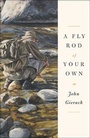 Cover: A Fly Rod of Your Own - Simon & Schuster