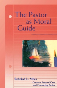 Enlarge image Cover: The Pastor as Moral Guide - Augsburg Fortress