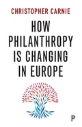 Cover: How Philanthropy Is Changing in Europe - Policy Press