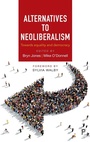 Cover: Alternatives to Neoliberalism - Policy Press